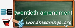WordMeaning blackboard for twentieth amendment